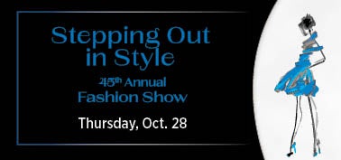 Drawn image of a women model in blue dress with Graphic text reading Stepping out in style 45th annual Fashion show Thursday, Oct. 28